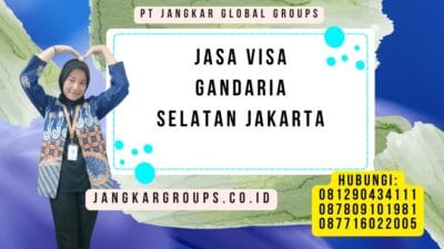 Jasa Visa Gandaria Selatan Jakarta