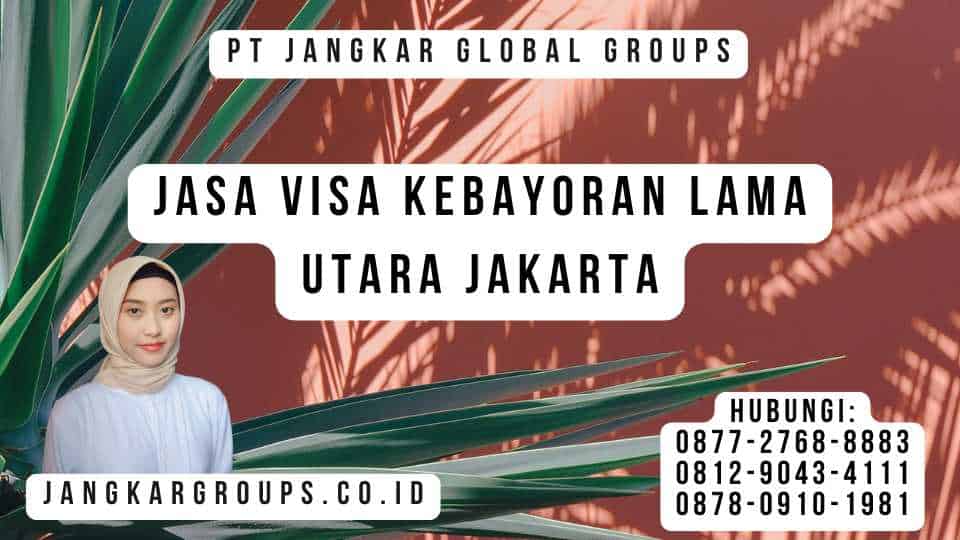 Jasa Visa Kebayoran Lama Utara Jakarta