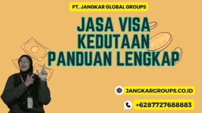 Jasa Visa Kedutaan Panduan Lengkap