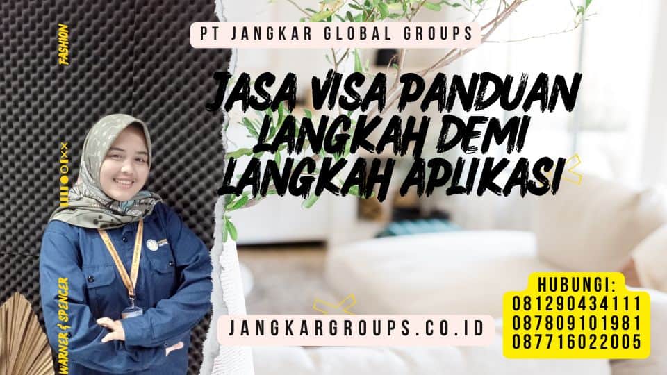 Jasa Visa Panduan Langkah Demi Langkah Aplikasi