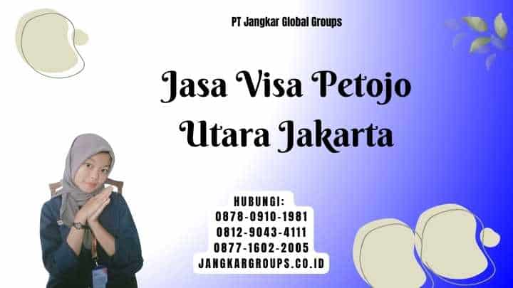 Jasa Visa Petojo Utara Jakarta