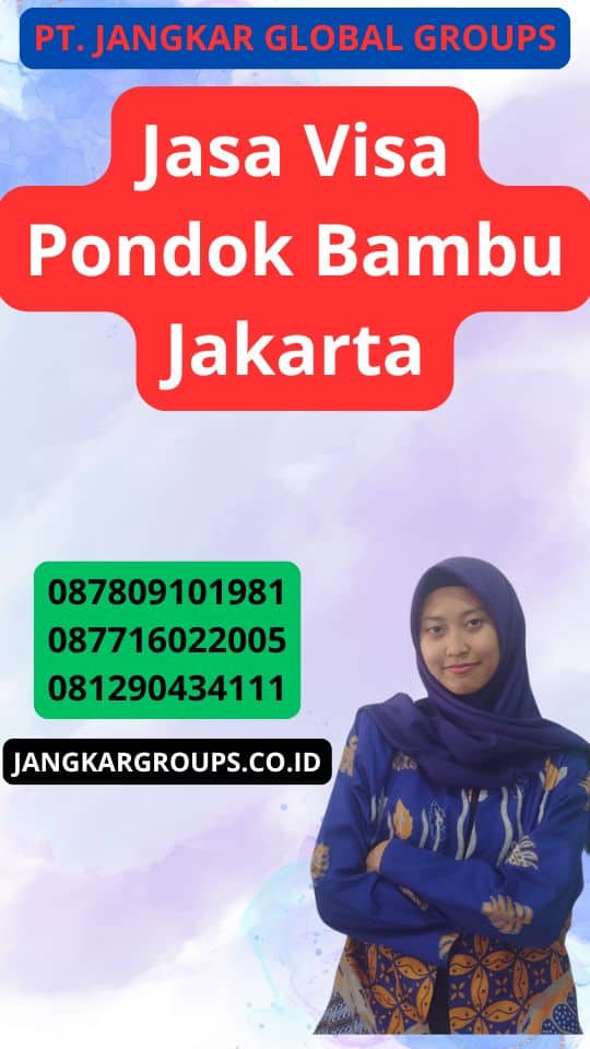 Jasa Visa Pondok Bambu Jakarta