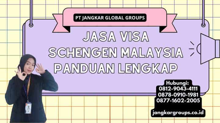 Jasa Visa Schengen Malaysia Panduan Lengkap