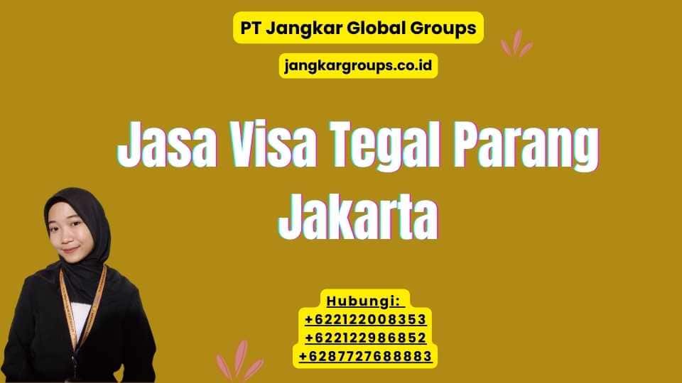 Jasa Visa Tegal Parang Jakarta