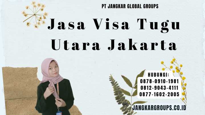 Jasa Visa Tugu Utara Jakarta