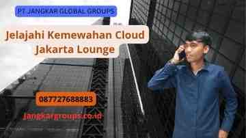 Jelajahi Kemewahan Cloud Jakarta Lounge