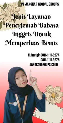 Jenis Layanan Penerjemah Bahasa Inggris Untuk Memperluas Bisnis