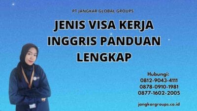 Jenis Visa Kerja Inggris Panduan Lengkap