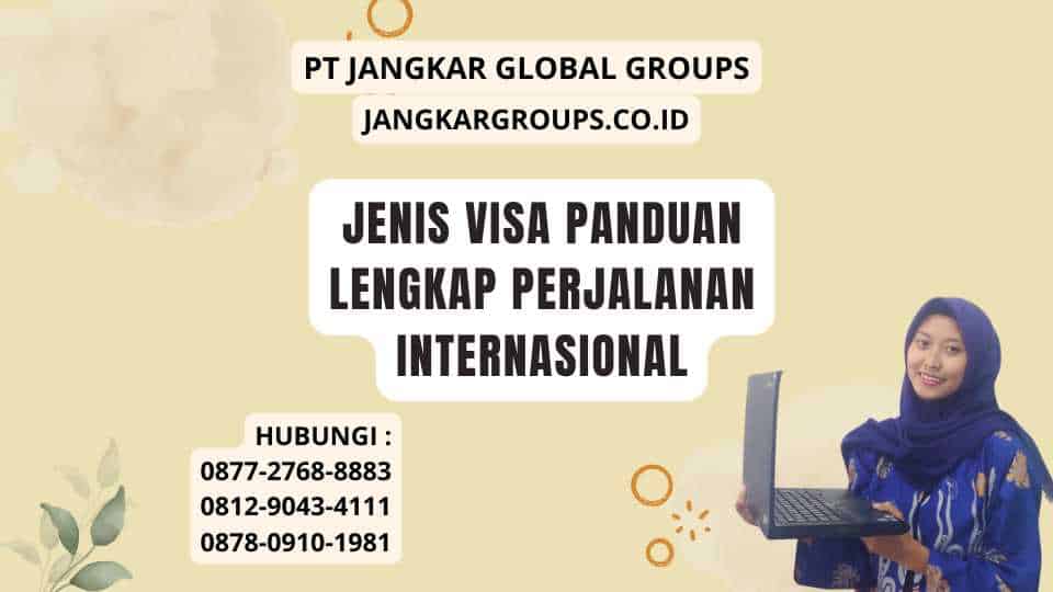 Jenis Visa Panduan Lengkap Perjalanan Internasional