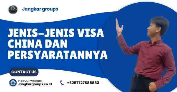 Jenis-jenis Visa China dan Persyaratannya