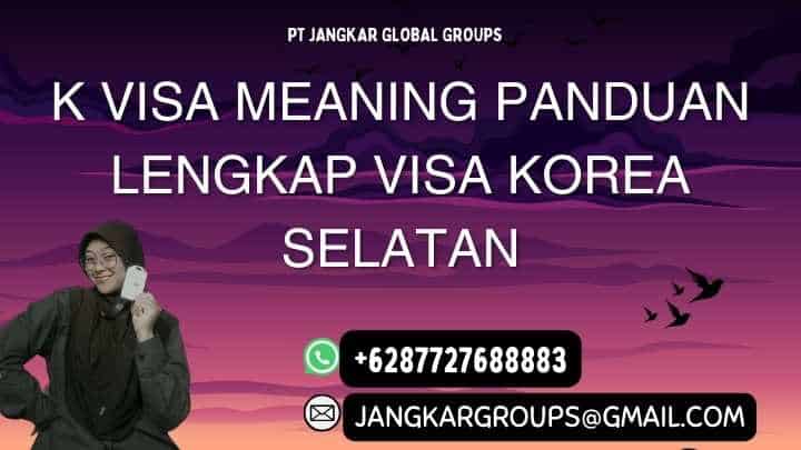 K Visa Meaning Panduan Lengkap Visa Korea Selatan