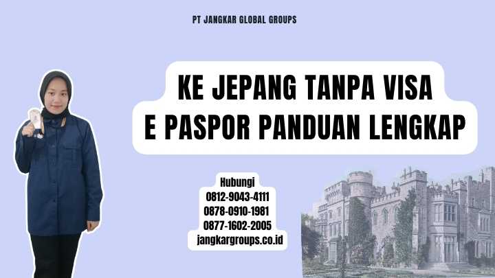 Ke Jepang Tanpa Visa E Paspor Panduan Lengkap