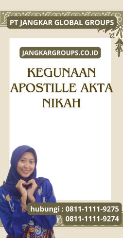 Kegunaan Apostille Akta Nikah