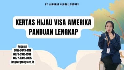 Kertas Hijau Visa Amerika Panduan Lengkap