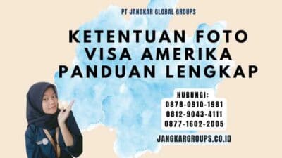 Ketentuan Foto Visa Amerika Panduan Lengkap
