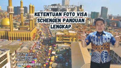 Ketentuan Foto Visa Schengen Panduan Lengkap