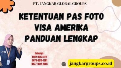 Ketentuan Pas Foto Visa Amerika Panduan Lengkap