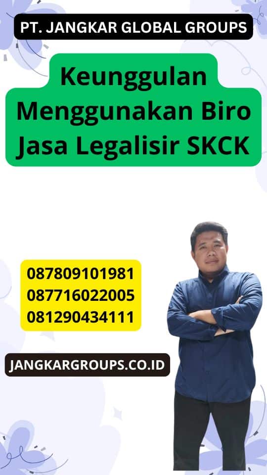 Keunggulan Menggunakan Biro Jasa Legalisir SKCK