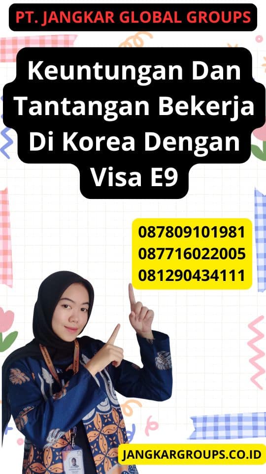 Keuntungan Dan Tantangan Bekerja Di Korea Dengan Visa E9