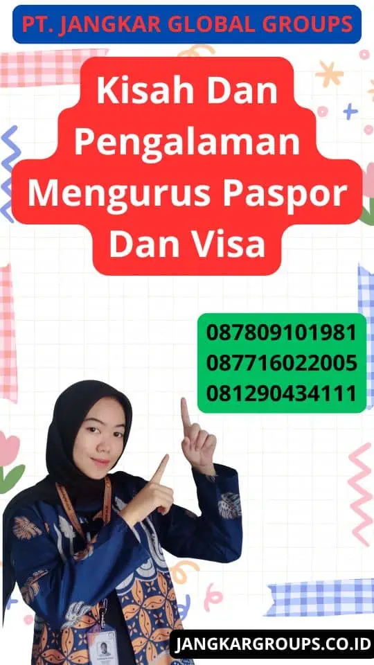 Kisah Dan Pengalaman Mengurus Paspor Dan Visa