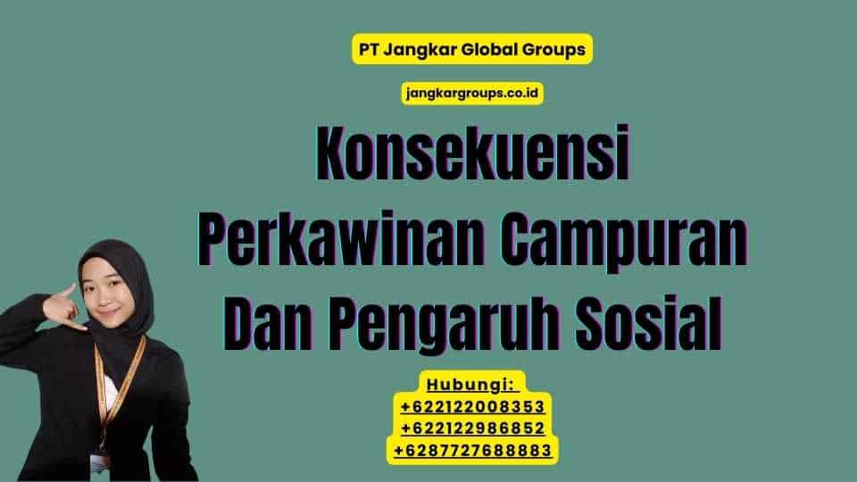 Konsekuensi Perkawinan Campuran Dan Pengaruh Sosial