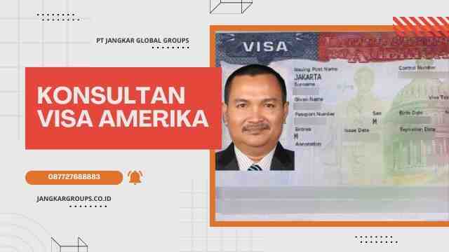 Konsultan Visa Amerika Panduan Lengkap Urus Visa USA