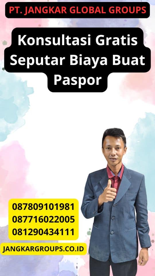 Konsultasi Gratis Seputar Biaya Buat Paspor