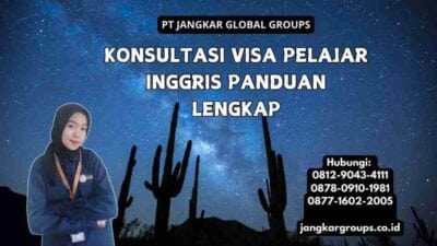 Konsultasi Visa Pelajar Inggris Panduan Lengkap