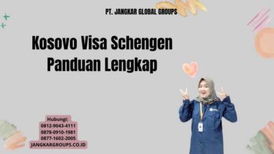 Kosovo Visa Schengen Panduan Lengkap