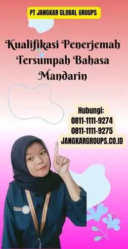 Kualifikasi Penerjemah Tersumpah Bahasa Mandarin