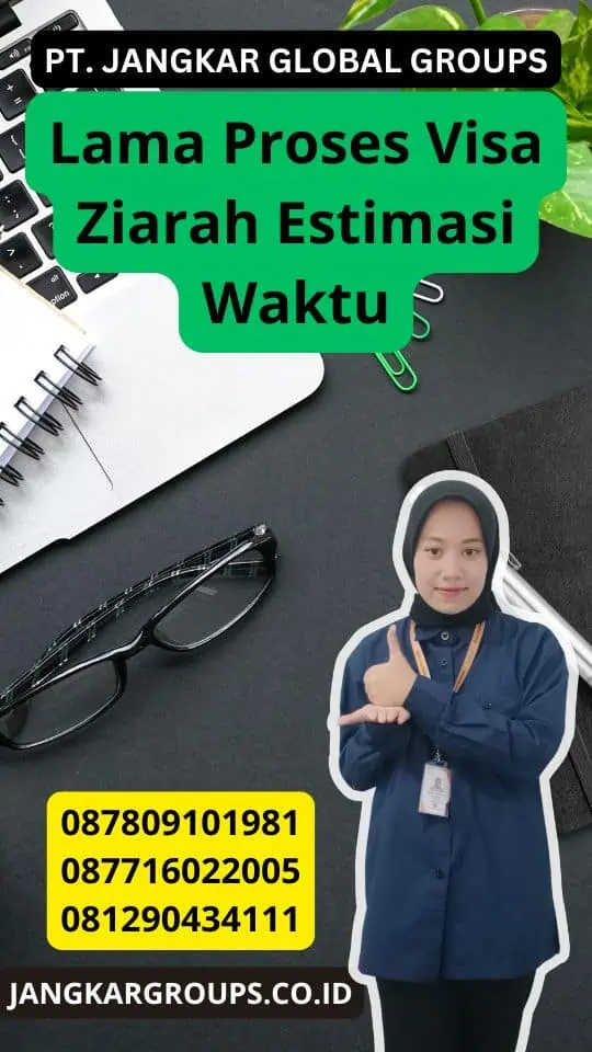 Lama Proses Visa Ziarah Estimasi Waktu