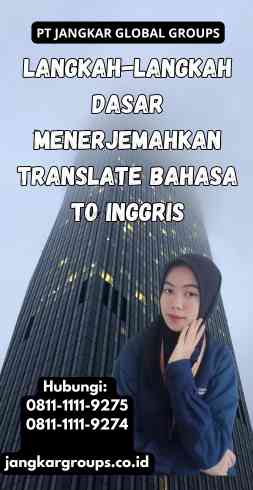 Langkah-langkah Dasar Menerjemahkan Translate Bahasa To Inggris