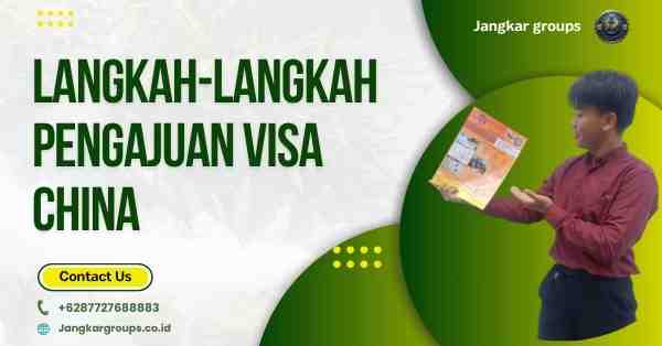 Langkah-langkah Pengajuan Visa China