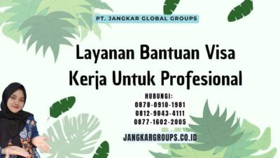 Layanan Bantuan Visa Kerja Untuk Profesional