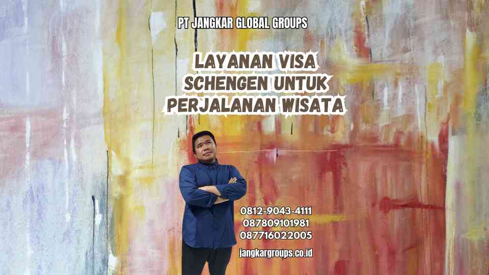 Layanan Visa Schengen Untuk Perjalanan Wisata