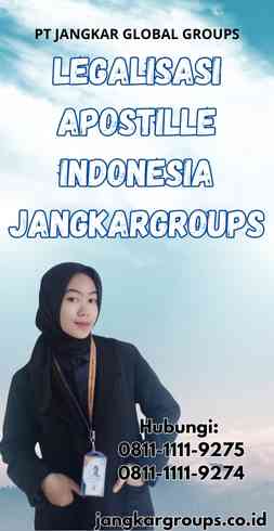 Legalisasi Apostille Indonesia Jangkargroups