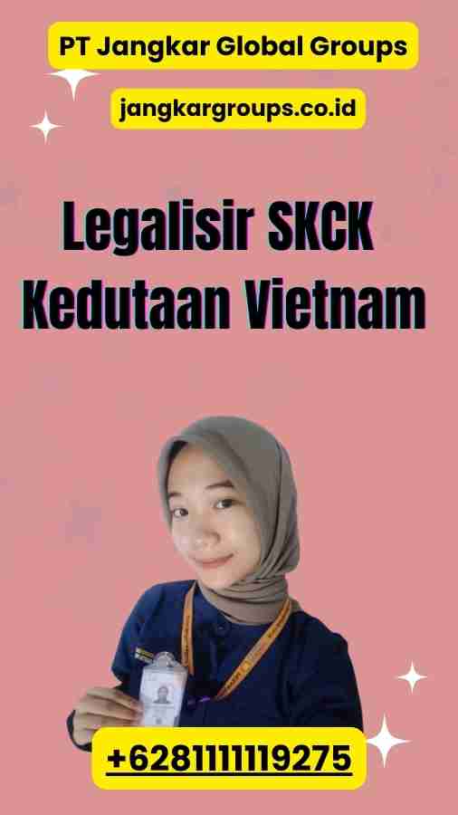 Legalisir SKCK Kedutaan Vietnam