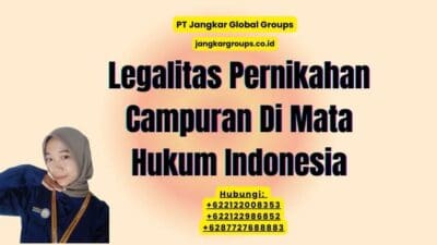 Legalitas Pernikahan Campuran Di Mata Hukum Indonesia
