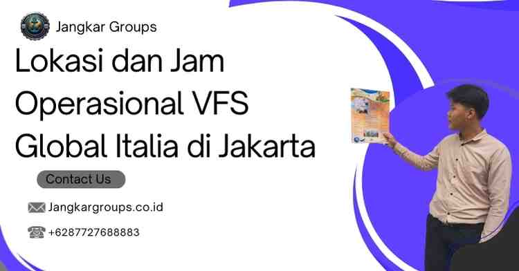 Lokasi dan Jam Operasional VFS Global Italia di Jakarta