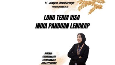 Long Term Visa India Panduan Lengkap