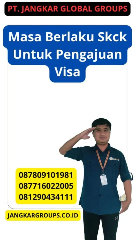 Masa Berlaku Skck Untuk Pengajuan Visa