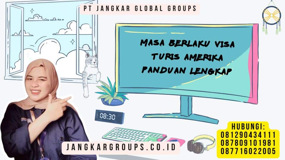 Masa Berlaku Visa Turis Amerika Panduan Lengkap