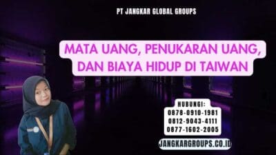 Mata Uang, Penukaran Uang, Dan Biaya Hidup Di Taiwan