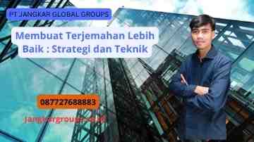 Membuat Terjemahan Lebih Baik : Strategi dan Teknik