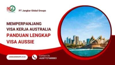 Memperpanjang Visa Kerja Australia Panduan Lengkap Visa Aussie