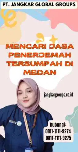 Mencari Jasa Penerjemah Tersumpah di Medan