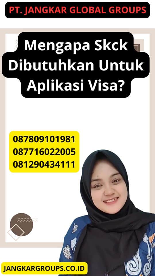 Mengapa Skck Dibutuhkan Untuk Aplikasi Visa?