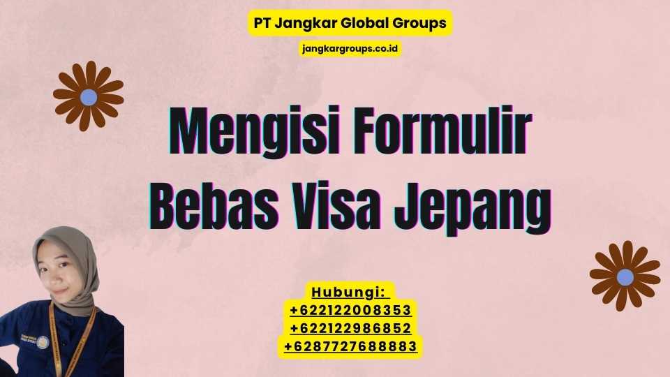 Mengisi Formulir Bebas Visa Jepang