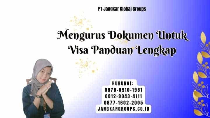 Mengurus Dokumen Untuk Visa Panduan Lengkap