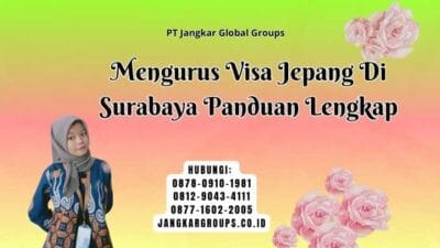 Mengurus Visa Jepang Di Surabaya Panduan Lengkap